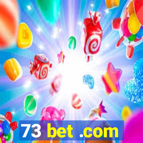 73 bet .com